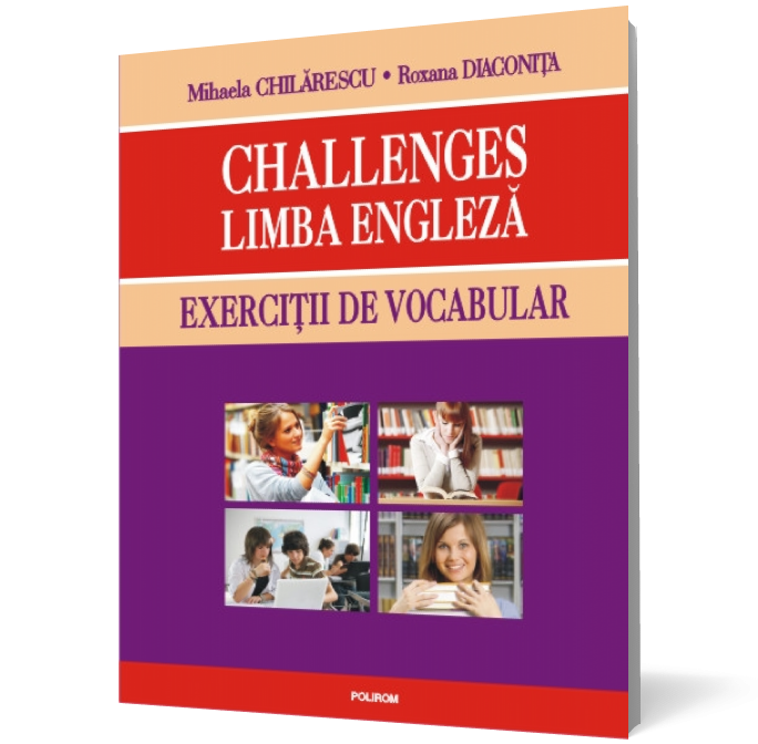 Challenges. Limba engleză. Exerciţii de vocabular