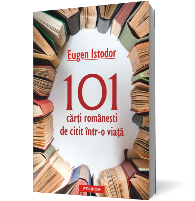 101 cărţi româneşti de citit într-o viaţă