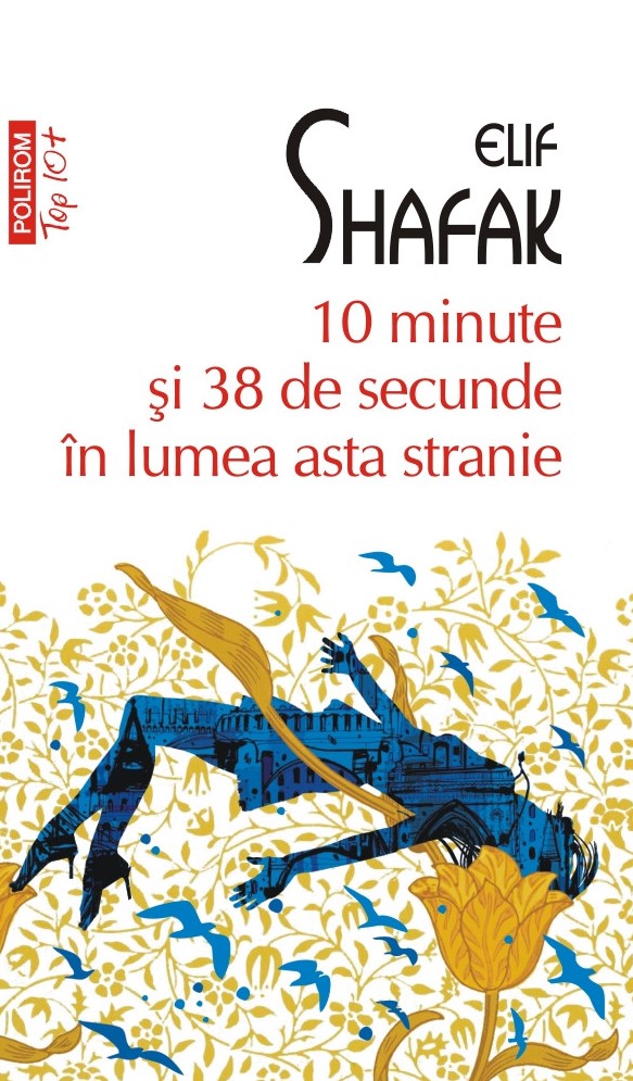 10 minute şi 38 de secunde în lumea asta stranie