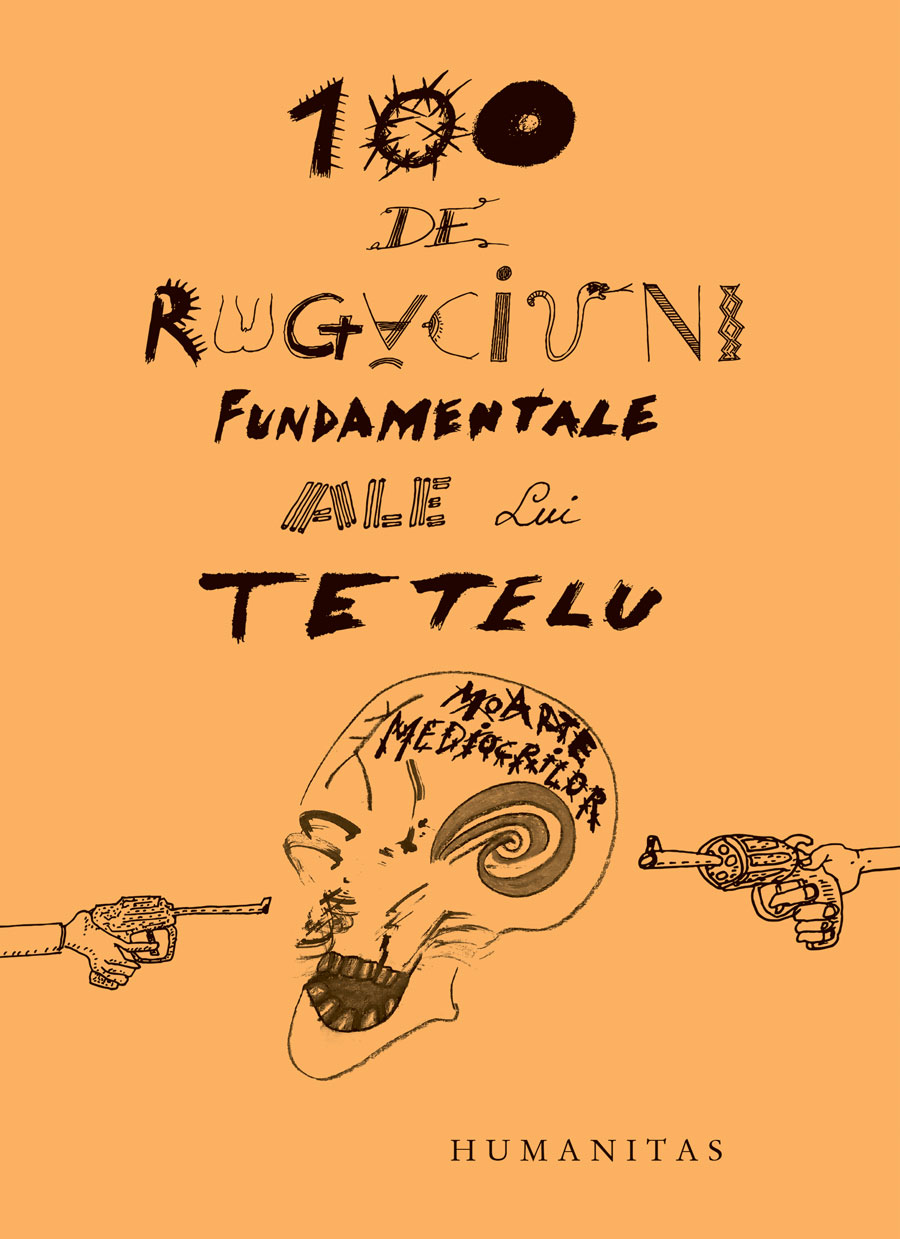 100 de rugaciuni fundamentale ale lui Tetelu