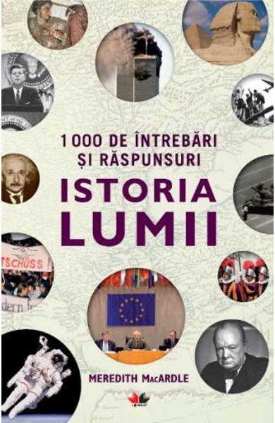 1000 de intrebari si raspunsuri. Istoria lumii