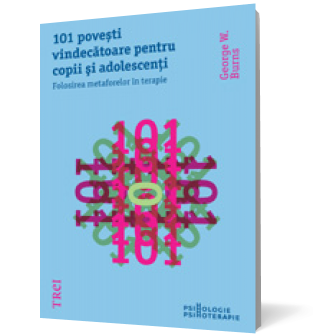 101 poveşti vindecătoare pentru copii şi adolescenți. Folosirea metaforelor în terapie