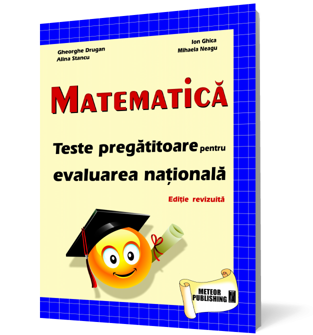 Matematică - Teste pregătitoare pentru evaluarea națională