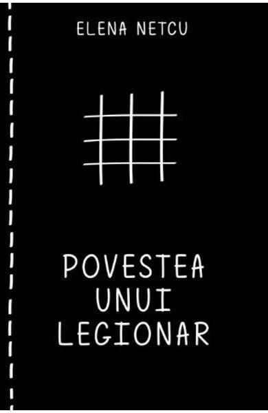 Povestea unui legionar