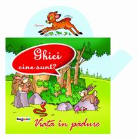 Ghici cine sunt? Viața în pădure