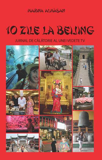 10 zile la Beijing. Jurnal de calatorie al unei vedete TV