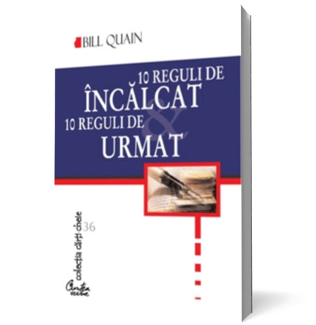 10 reguli de incalcat & 10 reguli de urmat