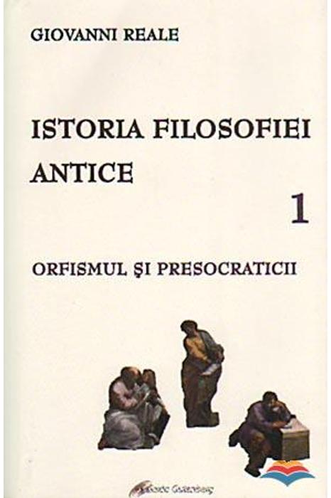 Istoria filosofiei antice (vol. 1): Orfismul şi presocraticii