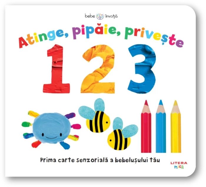 Bebe invata. Atinge, pipaie, priveste. 1 2 3