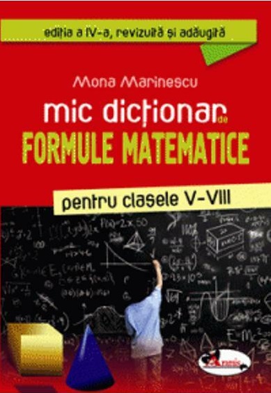 Mic dictionar de formule matematice pentru clasele V-VIII