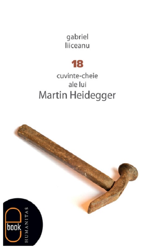 18 cuvinte-cheie ale lui Martin Heidegger (epub)