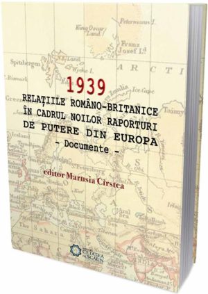 1939 Relatiile romano-britanice in cadrul noilor raporturi de putere din Europa