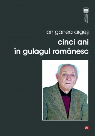 Cinci ani in gulagul romanesc