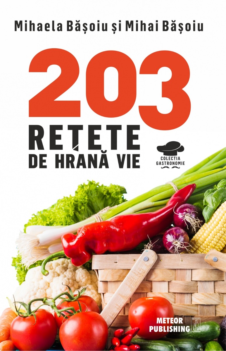 203 rețete de hrană vie