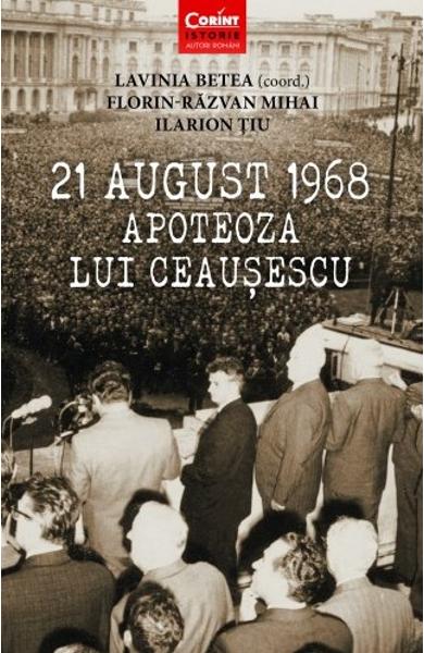 21 august 1968 Apoteoza lui Ceausescu