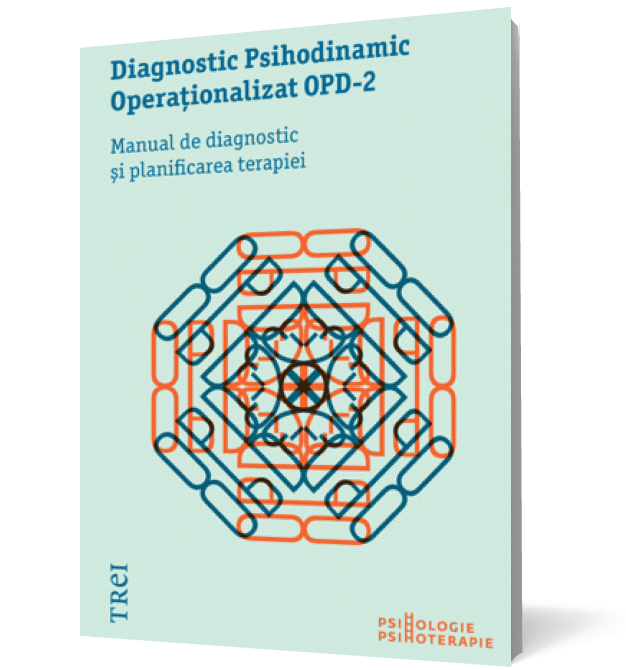 Diagnostic Psihodinamic Operaţionalizat OPD‑2. Manual de diagnostic şi planificarea terapiei