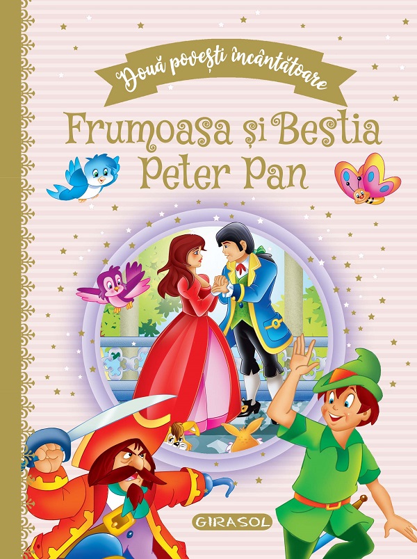 Doua povesti incantatoare: Frumoasa si Bestia / Peter Pan