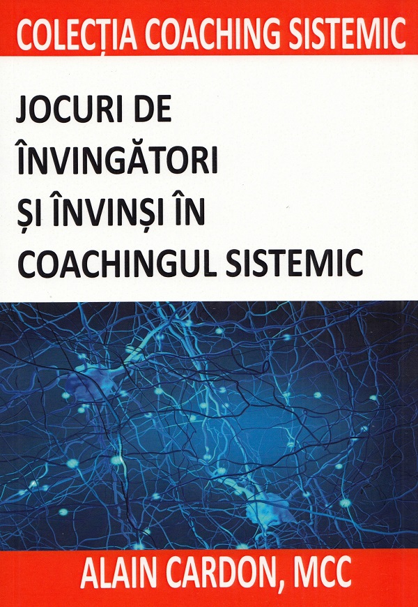 Jocuri de invingatori si invinsi in coachingul sistemic