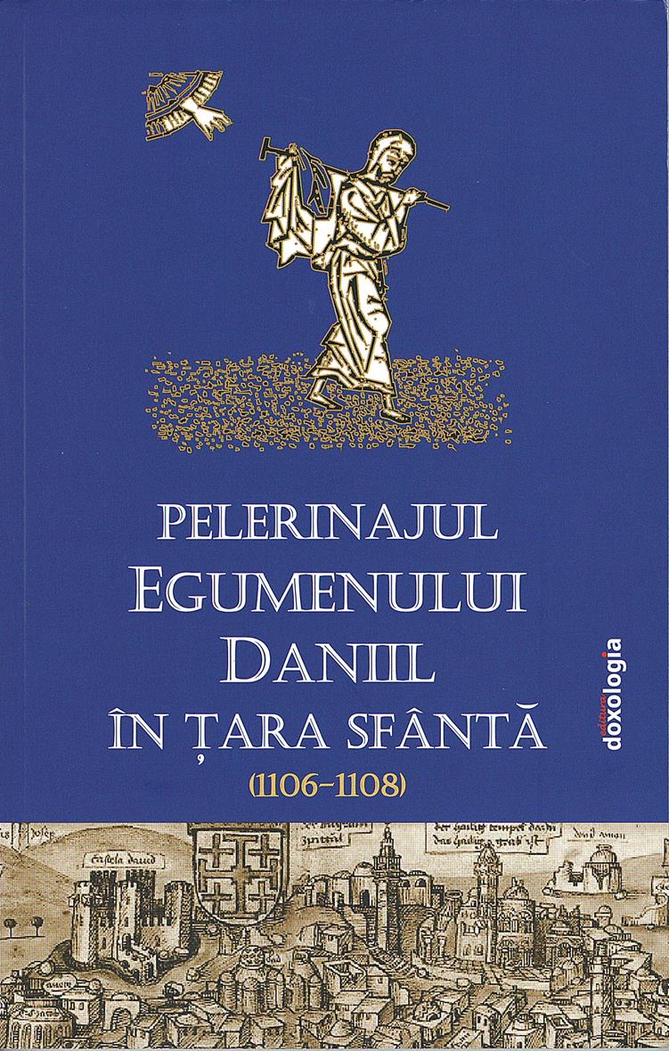 Pelerinajul egumenului Daniil în Ţara Sfântă (1106-1108)