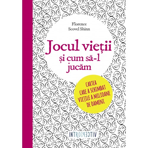 Jocul vietii si cum sa-l jucam