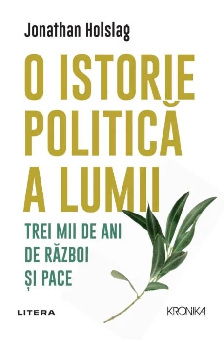 O istorie politica a lumii. Trei mii de ani de razboi si pace