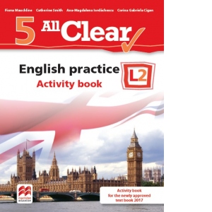 All Clear. English practice. Activity book. L2. Auxiliar pentru clasa a-V-a