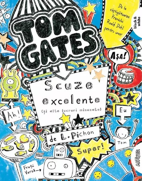 Tom Gates. Scuze excelente (și alte lucruri minunate) (Tom Gates, vol. 2)