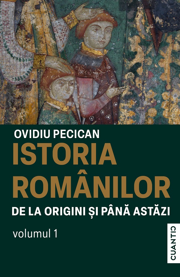 Istoria românilor de la origini și până astăzi (vol. I)