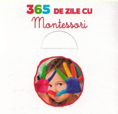 365 de zile cu Montessori