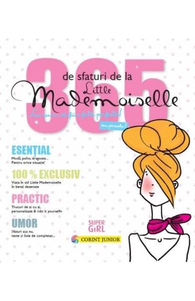 365 de sfaturi de la Little Mademoiselle sau cum sa fii o fata perfecta