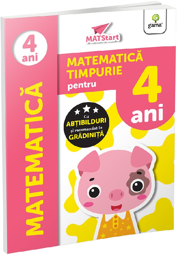 Matematica timpurie pentru 4 ani. MATStart