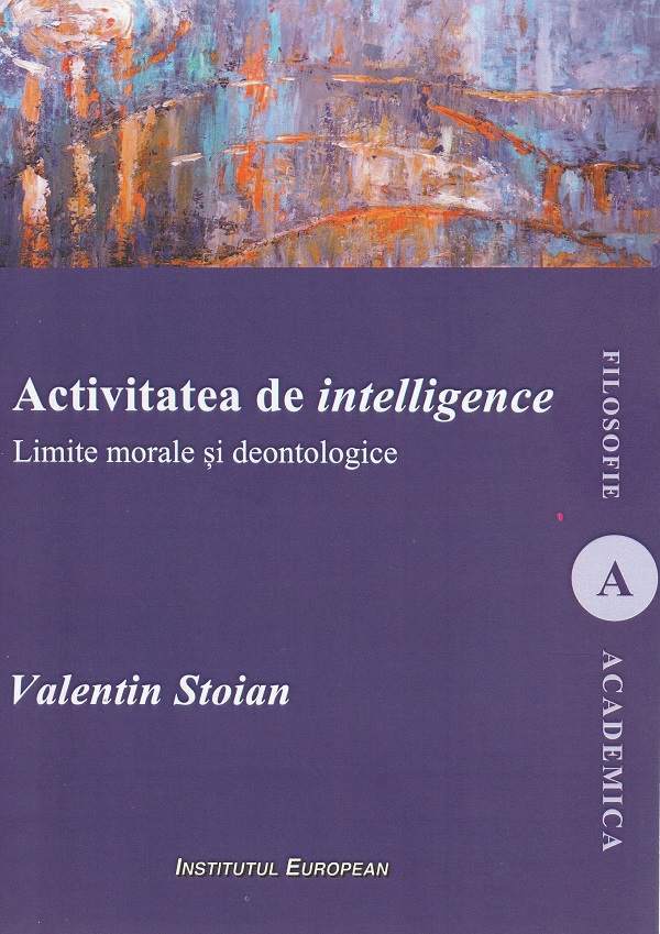 Activitatea de intelligence. Limite morale si deontologice