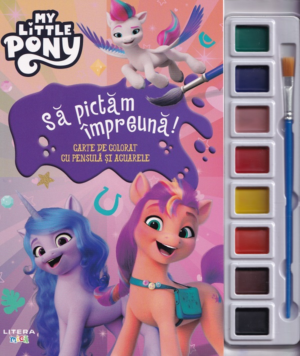 Disney. My Little Pony. Sa pictam impreuna. Carte de colorat cu pensula si acuarele