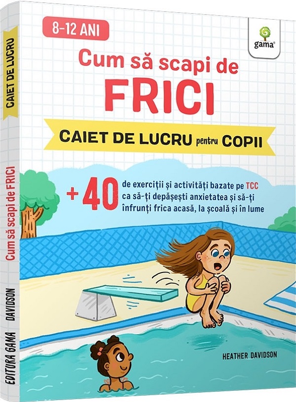 Cum sa scapi de frici. Caiet de lucru pentru copii