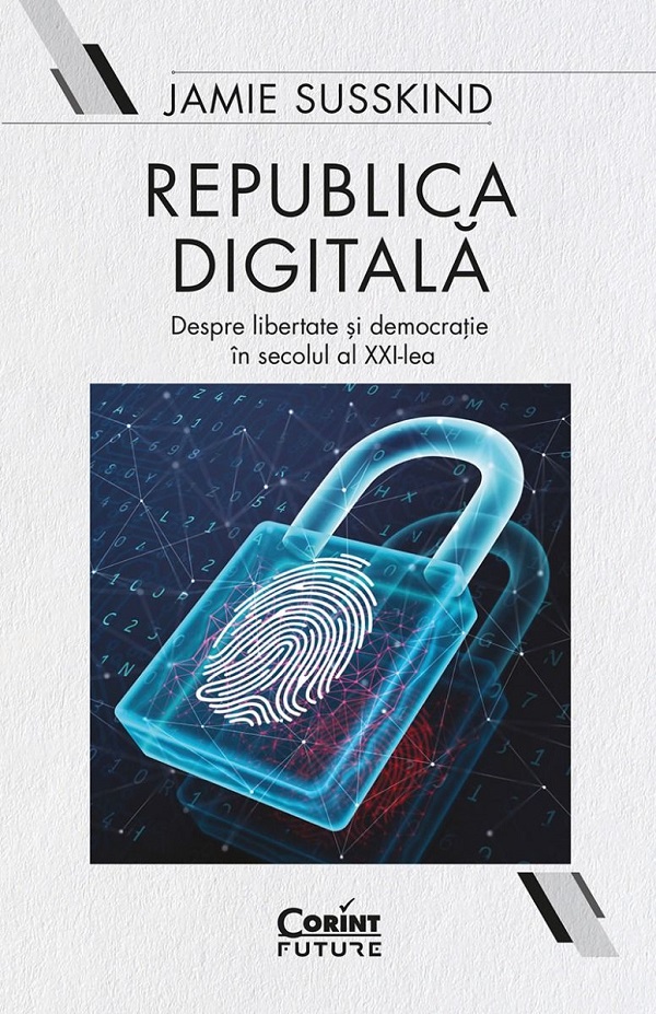 Republica digitala. Despre libertate si democratie in secolul al XXI-lea