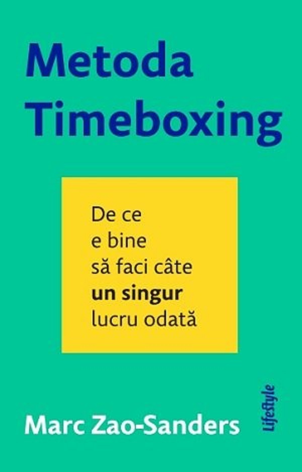 Metoda Timeboxing. De ce e bine sa faci cate un singur lucru odata