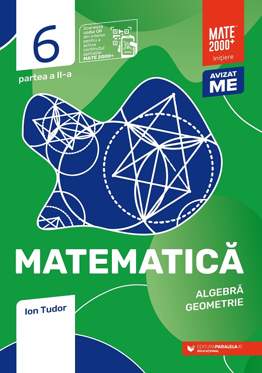 Matematică. Algebră, geometrie. Clasa a VI-a. Inițiere. Partea a II-a