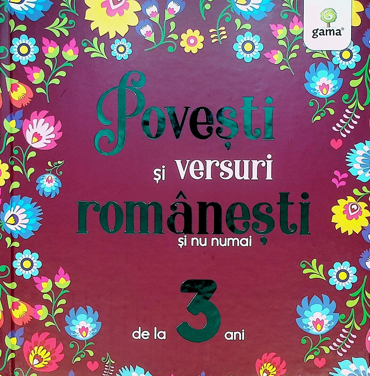 Povești și versuri românești și nu numai pentru 3 ani