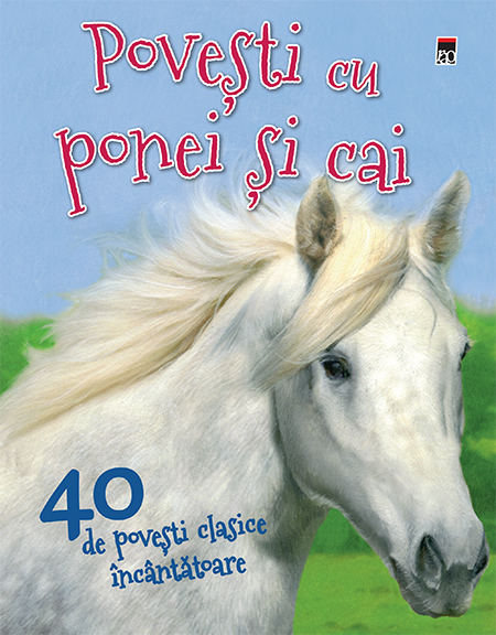 40 de povesti cu ponei si cai