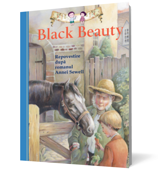 Black Beauty. Repovestire după romanul Annei Sewell