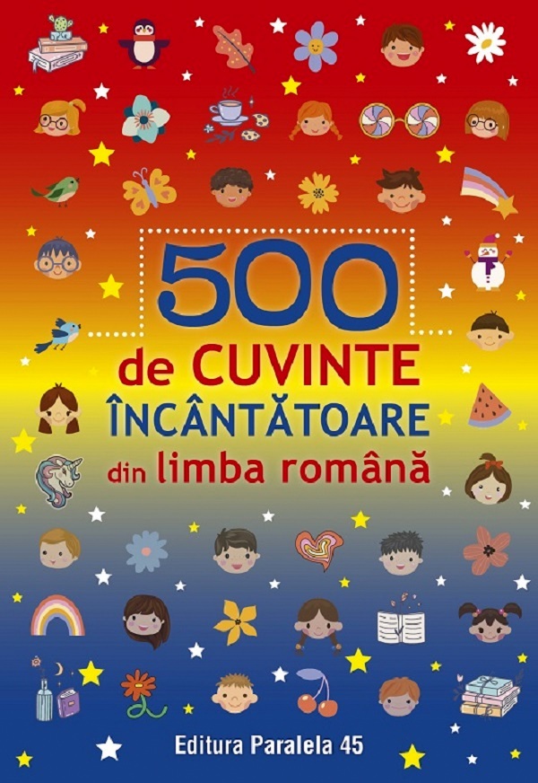 500 de cuvinte incantatoare din limba romana