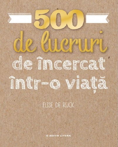 500 de lucruri de incercat intr-o viata