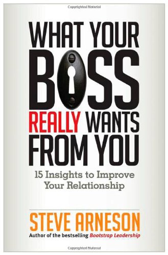 What Your Boss Really Wants from You: 15 Insights to Improve Your Relationship