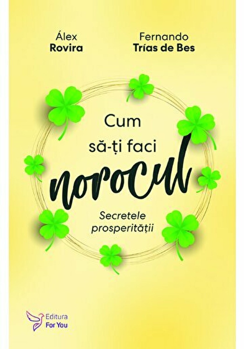 Cum să-ți faci norocul