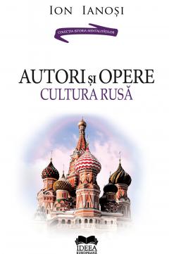 Autori și opere. Cultura rusă (vol. II)