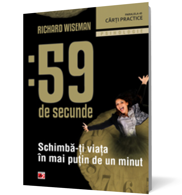 59 de secunde. Schimbă-ți viața în mai puțin de un minut