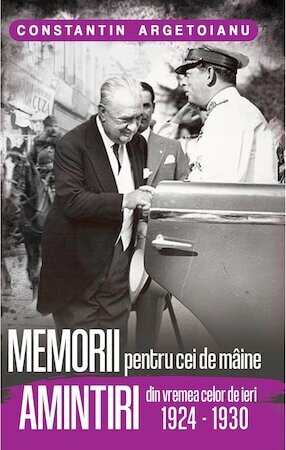 Memorii pentru cei de maine, amintiri din vremea celor de ieri (vol. 5): (1924-1930)