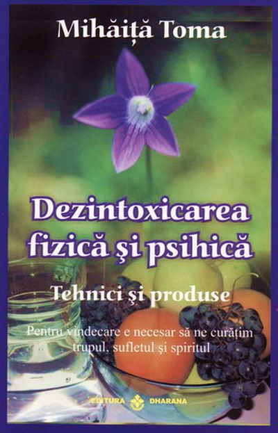 Dezintoxicarea fizica si psihica. Tehnici si produse