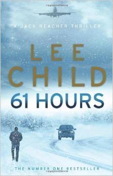 61 Hours: A Jack Reacher Thriller