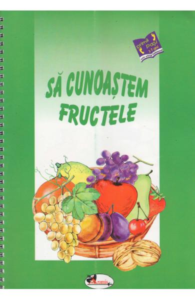 Sa cunoastem fructele